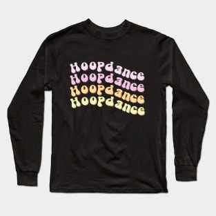 Hoopdance Long Sleeve T-Shirt